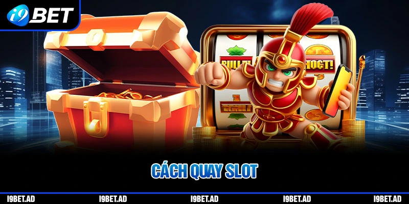 Cách quy slot tại i9bet