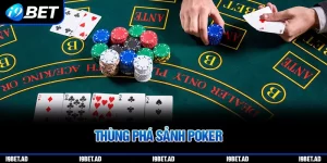 Thùng phá sảnh poker